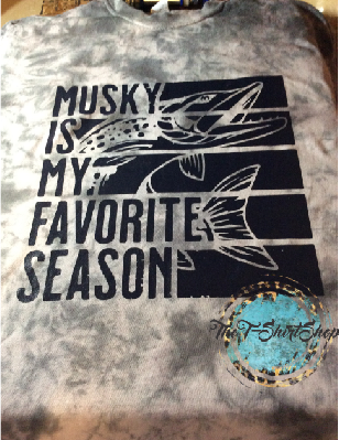 T-Shirt Musky is my Favorite Season 